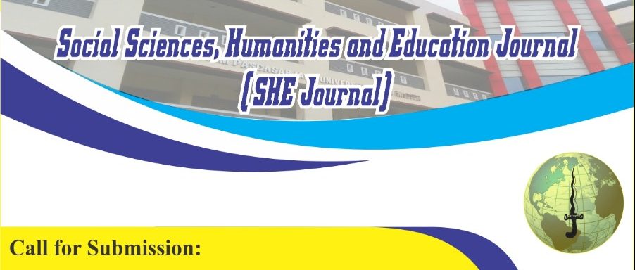 Call for Article Submission Social Sciences, Humanities and Education Journal (SHE Journal)